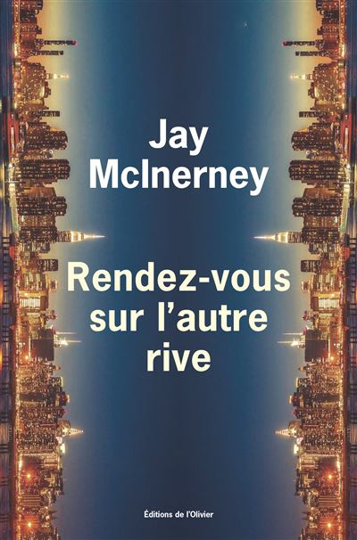 Jay McInerney - Rendez-vous sur l’autre rive