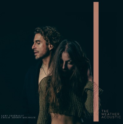 Samy Thiébault et Émilie Aridon-Kociolek - The Weather acoustic